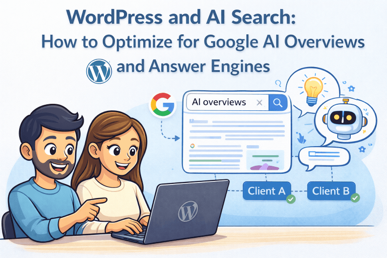 WordPress and AI Search : How to Optimize for Google AI Overviews and Answer Engines